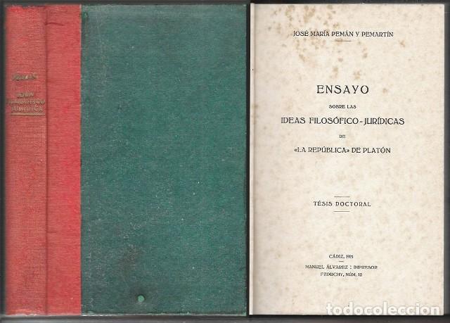 Libros antiguos: ENSAYO SOBRE LAS IDEAS FILOSOFICO-JURIDICAS DE LA REPUBLICA DE PLATON - TESIS DOCTORAL - A-PEMAN-186