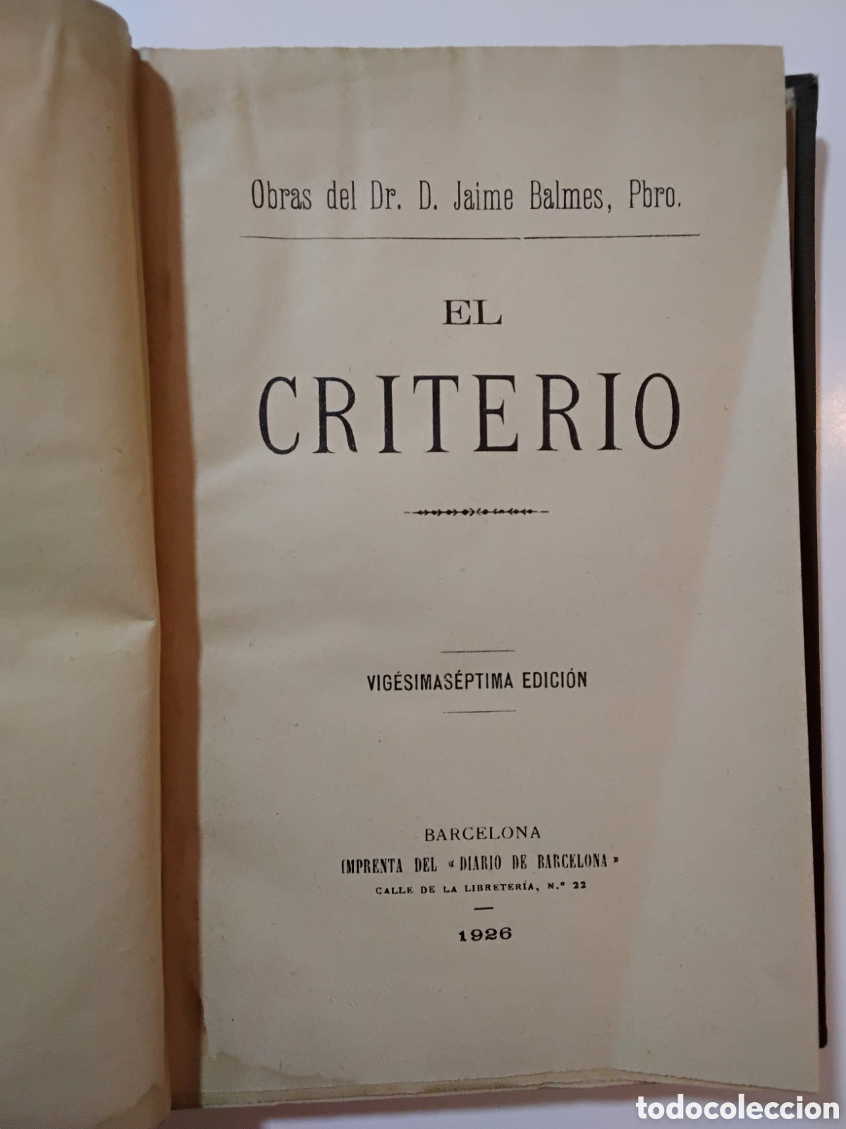 Libros antiguos: Jaime Balmes, El criterio &mdash; Imprenta del Diario de Barcelona, 1926
