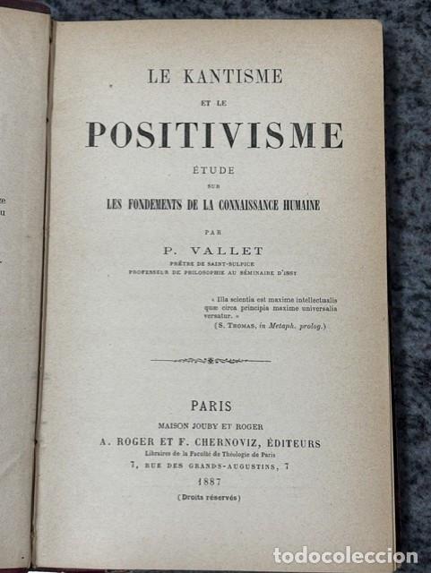 Libros antiguos: LE KANTISME ET LE POSITIVISME - P. VALLET - ROGER ET CHERNOVIZ EDITEURS. PARIS, 1887