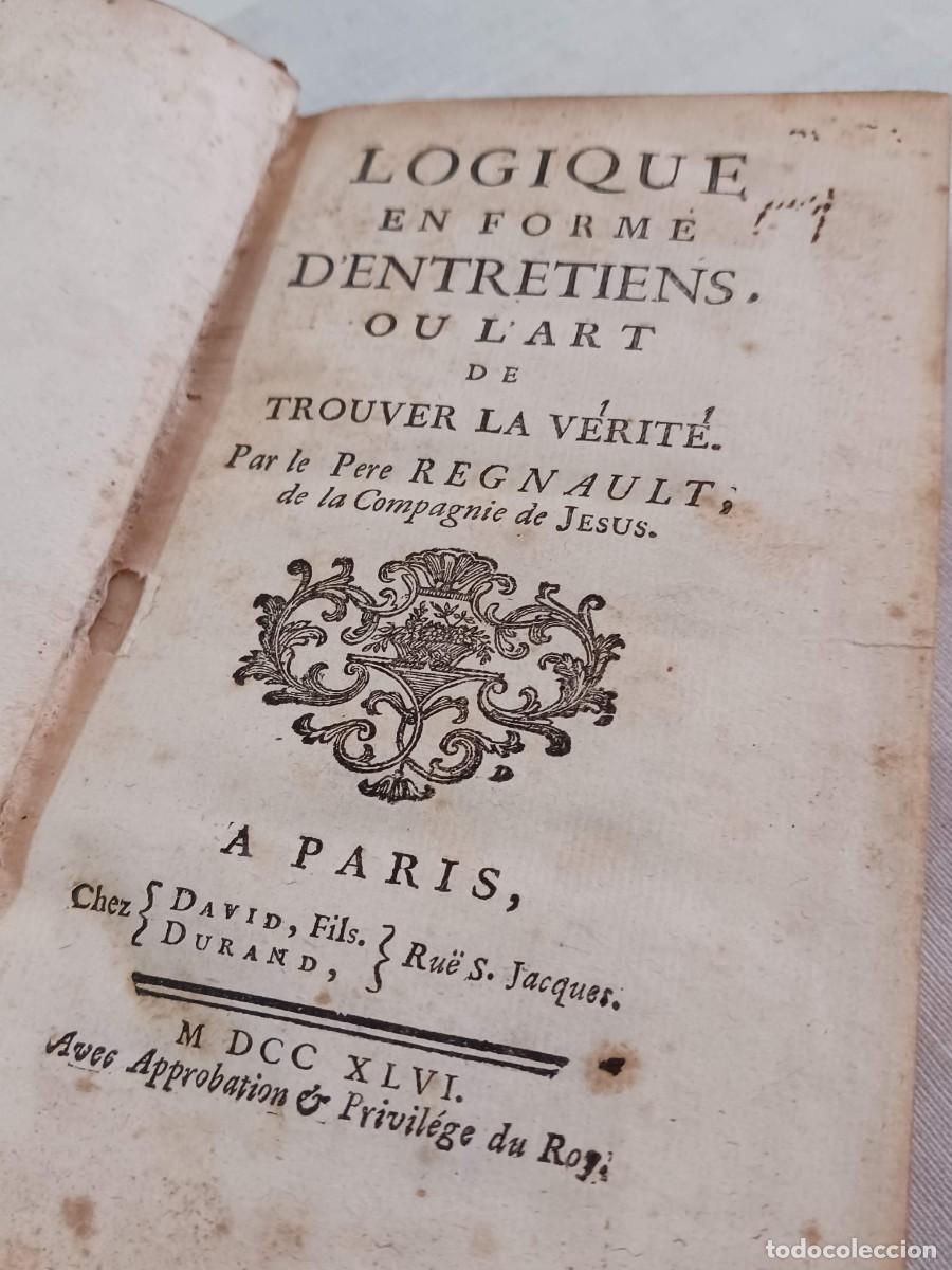 Libros antiguos: FILOSOF&Iacute;A, L&Oacute;GICA (1746): LOGIQUE EN FORME D&rsquo;ENTRETIENS, OU L&rsquo;ART DE TROUVER LA V&Eacute;RIT&Eacute;