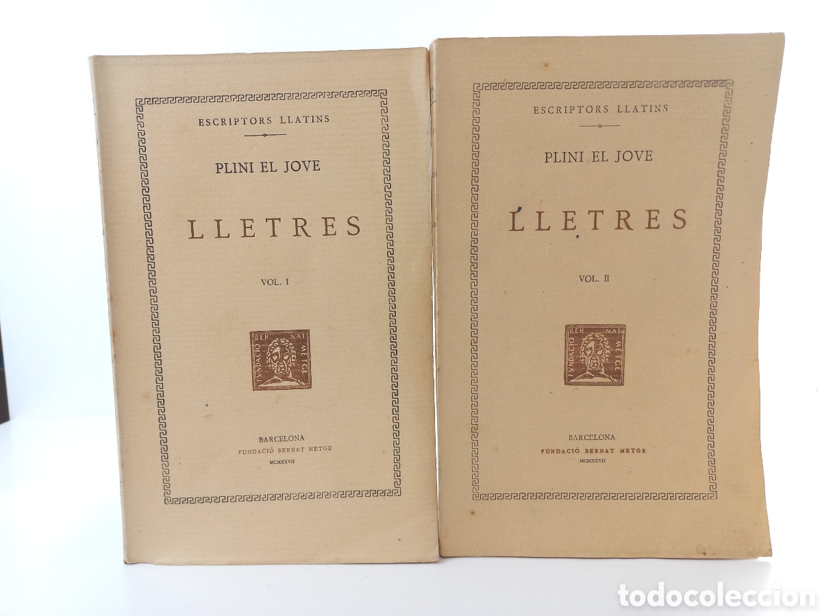 Libros antiguos: Lletres Plini El Jove. 2 vol. Fundaci&oacute; Bernat Metge, 1927. Catal&aacute;n. Escriptors Llatins. Filosof&iacute;a.