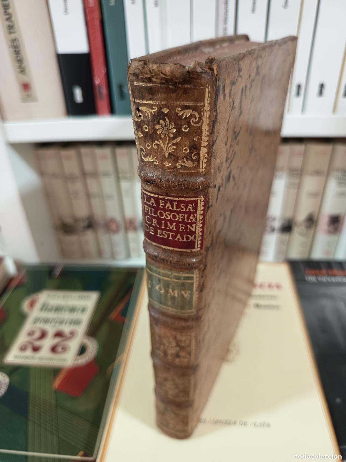Libros antiguos: 1775 - ZEVALLOS. La falsa filosof&iacute;a, o el ate&iacute;smo, de&iacute;smo materialismo, y dem&aacute;s sectas - Tomo V