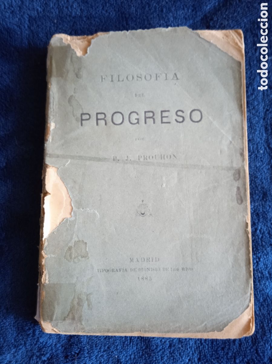 Libros antiguos: FILOSOFIA DEL PROGRESO. / P.J. PROUDHON -EDICION 1885