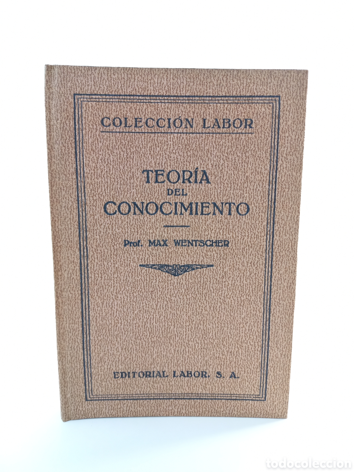 Libros antiguos: Teor&iacute;a del Conocimiento. Max Wentscher. Labor, colecci&oacute;n Labor, primera edici&oacute;n, 1927.