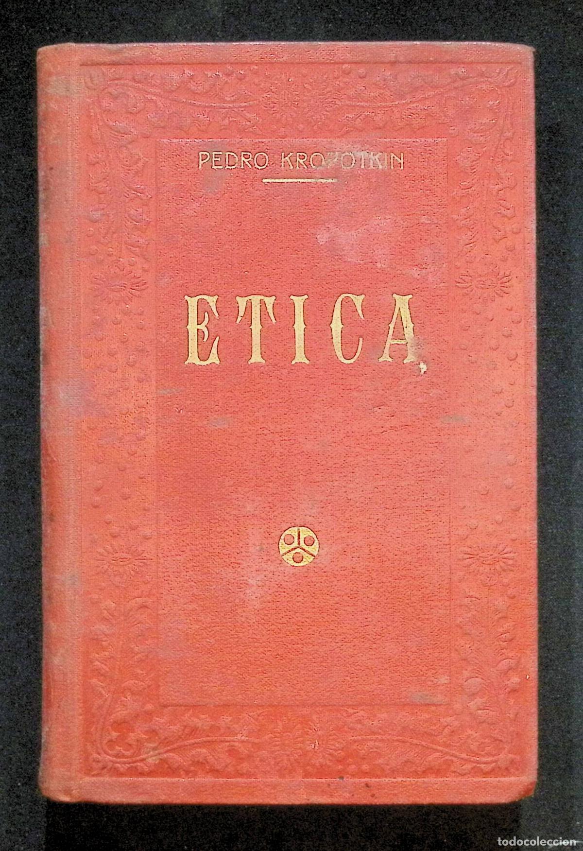 Libros antiguos: &Eacute;TICA. ORIGEN Y EVOLUCI&Oacute;N DE LA MORAL. - KROPOTKIN, Pedro.