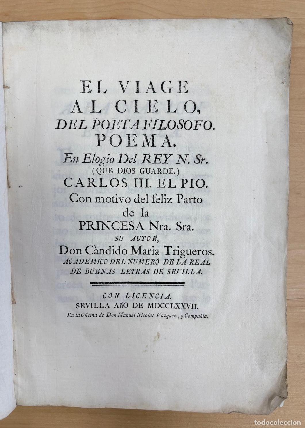 Libros antiguos: EL VIAGE AL CIELO, DEL POETA FIL&Oacute;SOFO &ndash; C&Aacute;NDIDO MAR&Iacute;A TRIGUEROS &ndash; MANUEL NICOL&Aacute;S V&Aacute;ZQUEZ &ndash; 1777