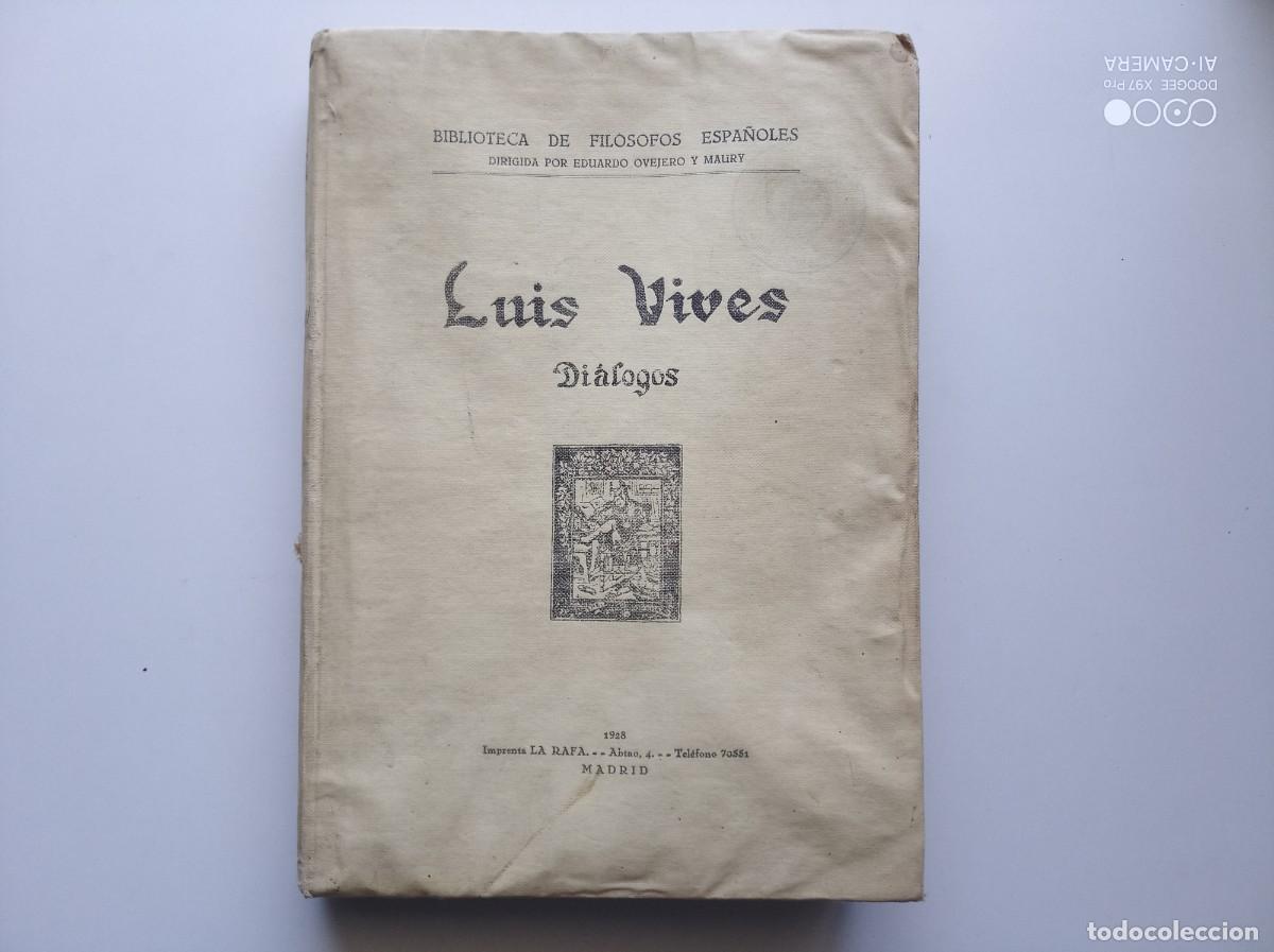 Livres anciens: LUIS VIVES. DIALOGOS. BIBLIOTECA DE FILOSOFOS ESPA&Ntilde;OLES. 1928. FOLIO MENOR.