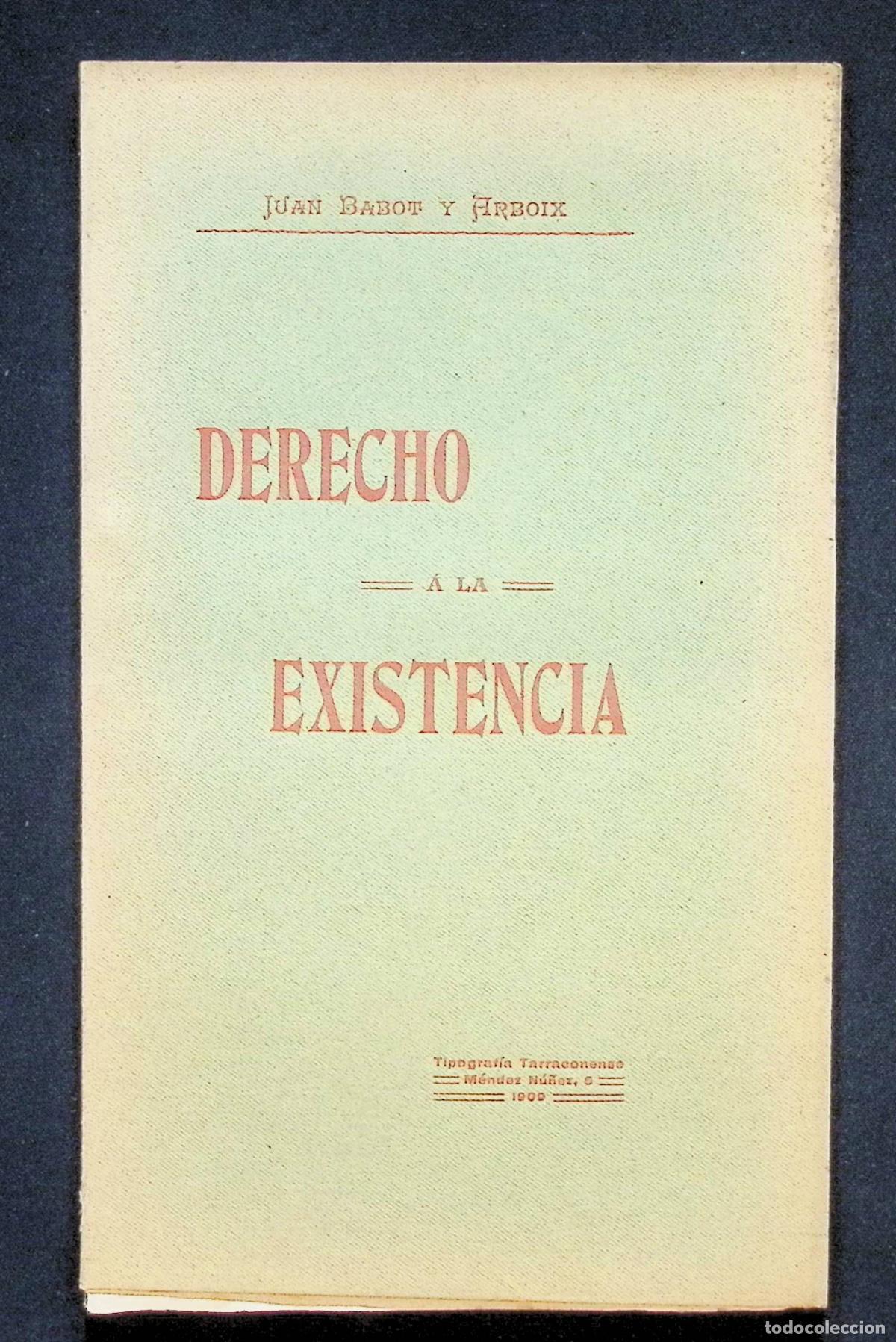 Libros antiguos: DERECHO A LA EXISTENCIA. - BABOT Y ARBOIX, Juan.