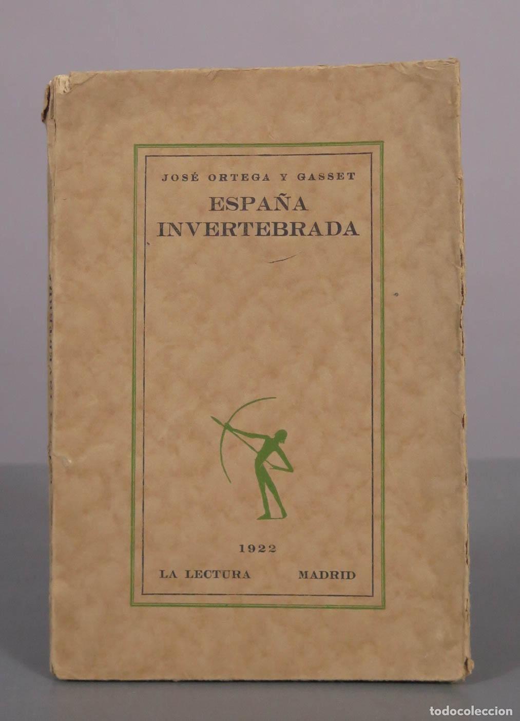 Libros antiguos: Espa&ntilde;a Invertebrada - Jos&eacute; Ortega y Gasset 1922