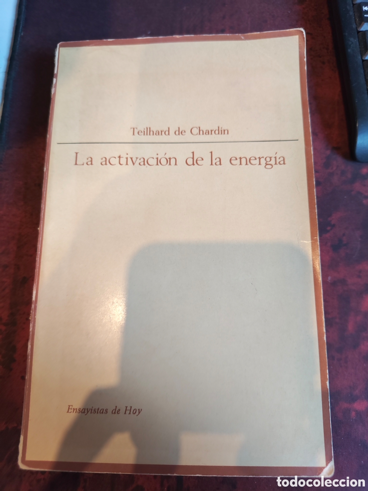 Libros antiguos: La Activacion de la Energia de Teilhard de Chardin