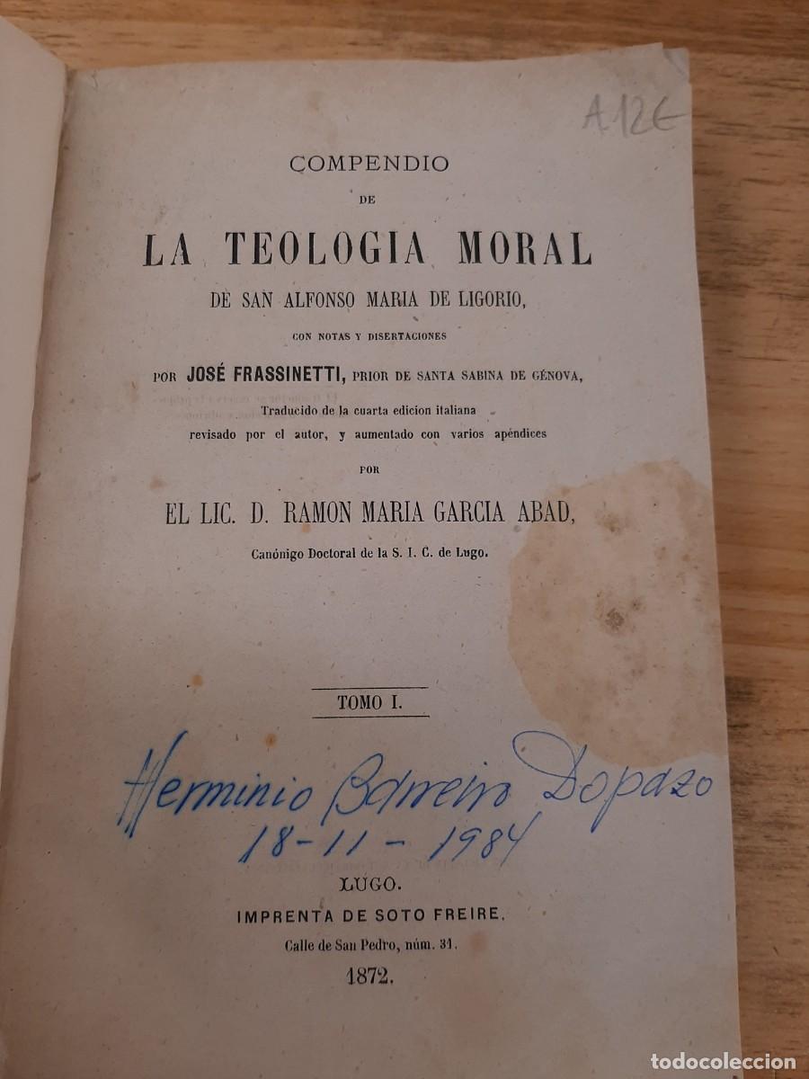 Libros antiguos: Compendio de la teolog&iacute;a moral, San Alfonso Mar&iacute;a de Ligorio, Tomo I - Imprenta de Soto Freire, 1872