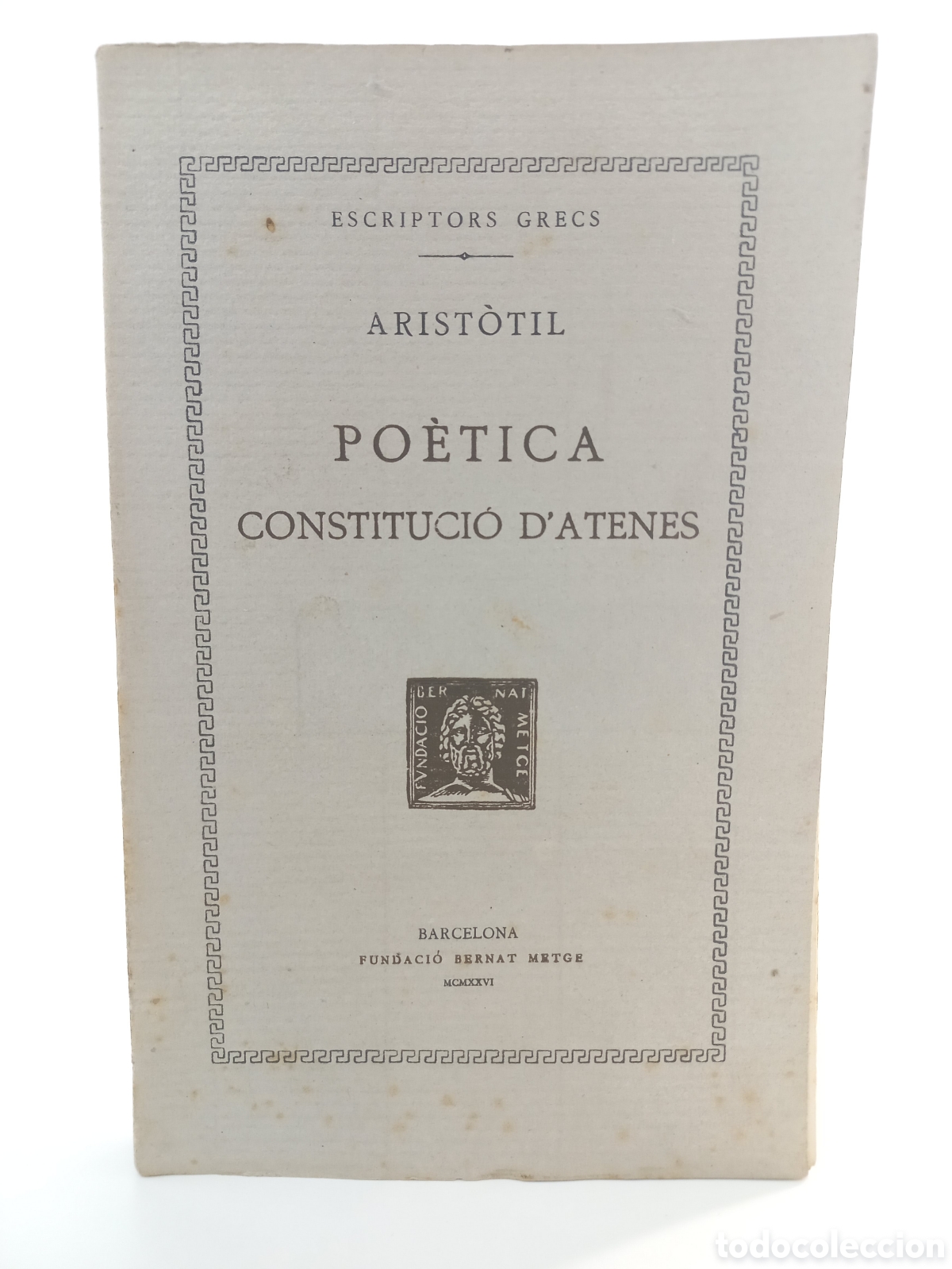 Libros antiguos: Poetica Constituci&oacute; d'Atenes. Aristotil. Fundaci&oacute; Bernat Metge, 1926. Filosof&iacute;a. Catal&aacute;n.