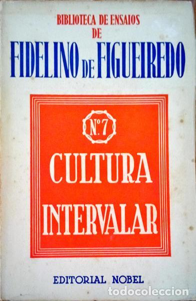 Libros antiguos: FIGUEIREDO. (Fidelino de) - CULTURA INTERVALAR.