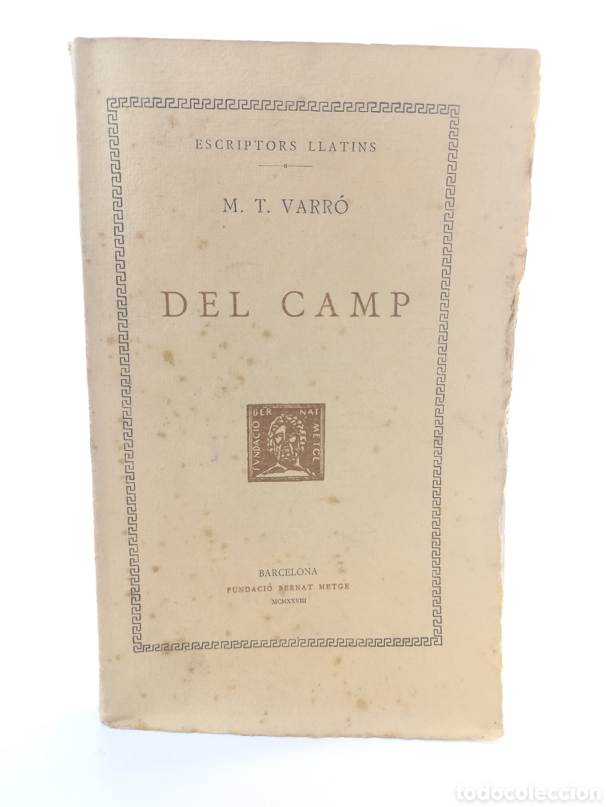 Libros antiguos: Del camp. Varr&oacute;. Fundaci&oacute; Bernat Metge, 1928. Catal&aacute;n. Filosof&iacute;a. Llatins.