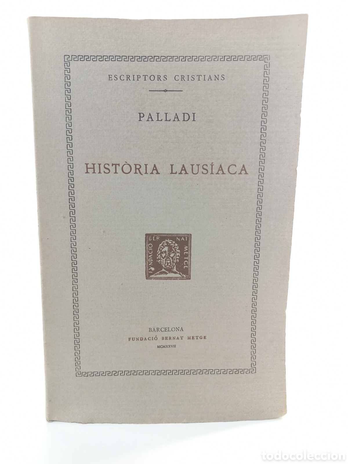Libros antiguos: Historia Lausiaca. Palladi. Fundaci&oacute; Bernat Metge, 1927. Catal&aacute;n. Filosof&iacute;a. Cristians.