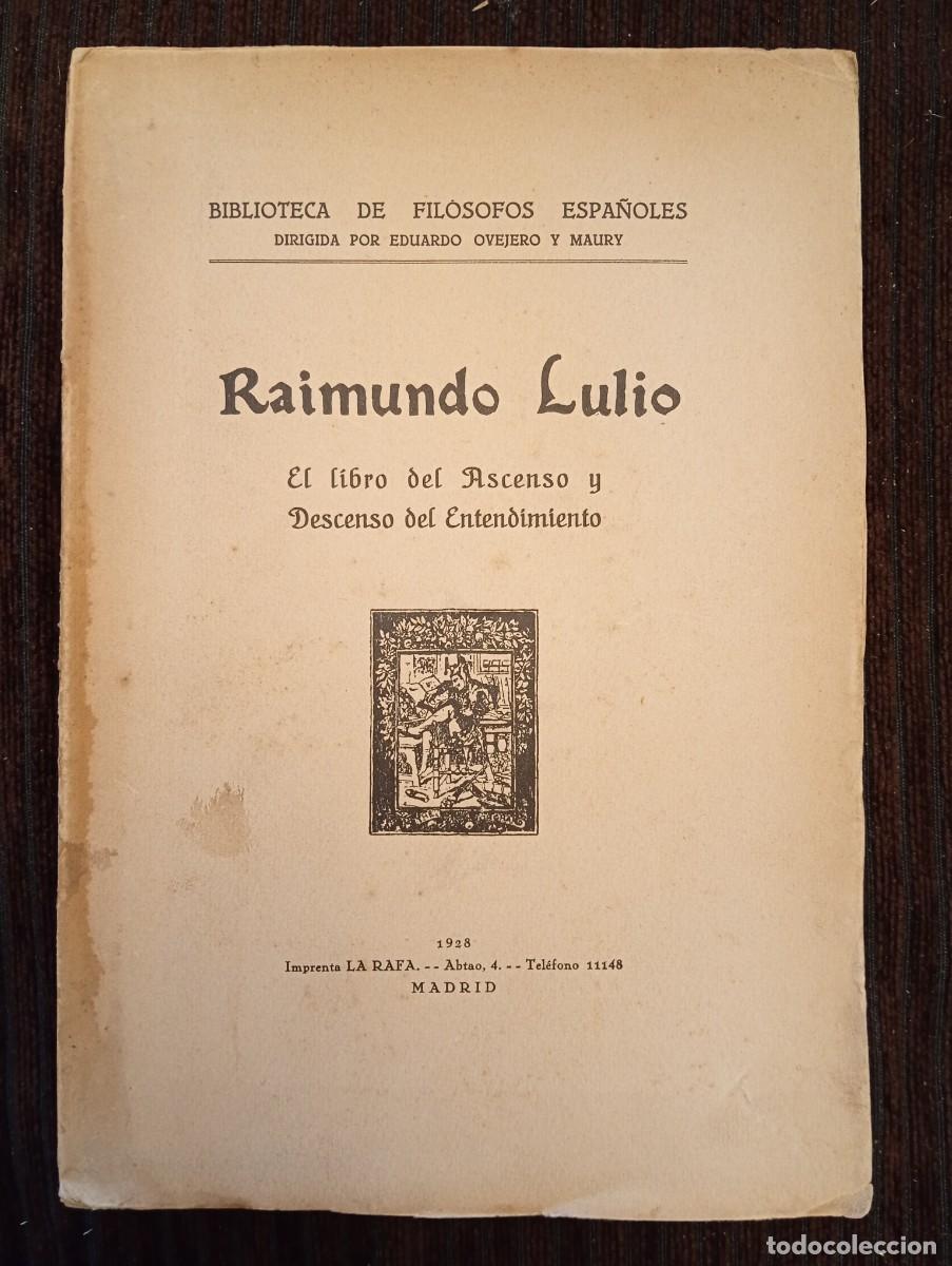 Libros antiguos: Raimundo Lulio. El libro del Ascenso y Descenso del Entendimiento