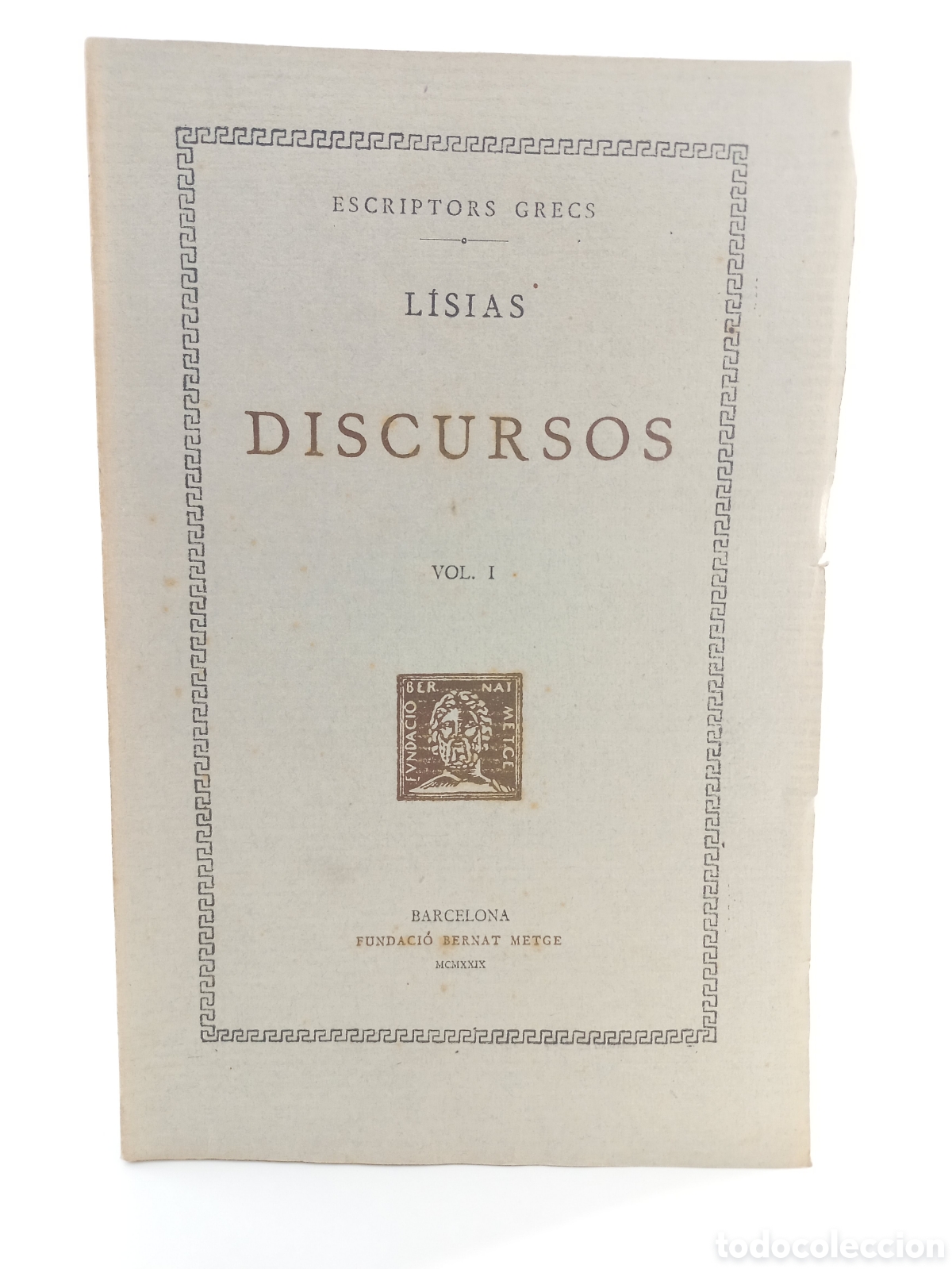 Libros antiguos: Discursos I Lisias. Fundaci&oacute; Bernat Metge, 1929. Catal&aacute;n. Filosof&iacute;a. Escriptors Grecs.