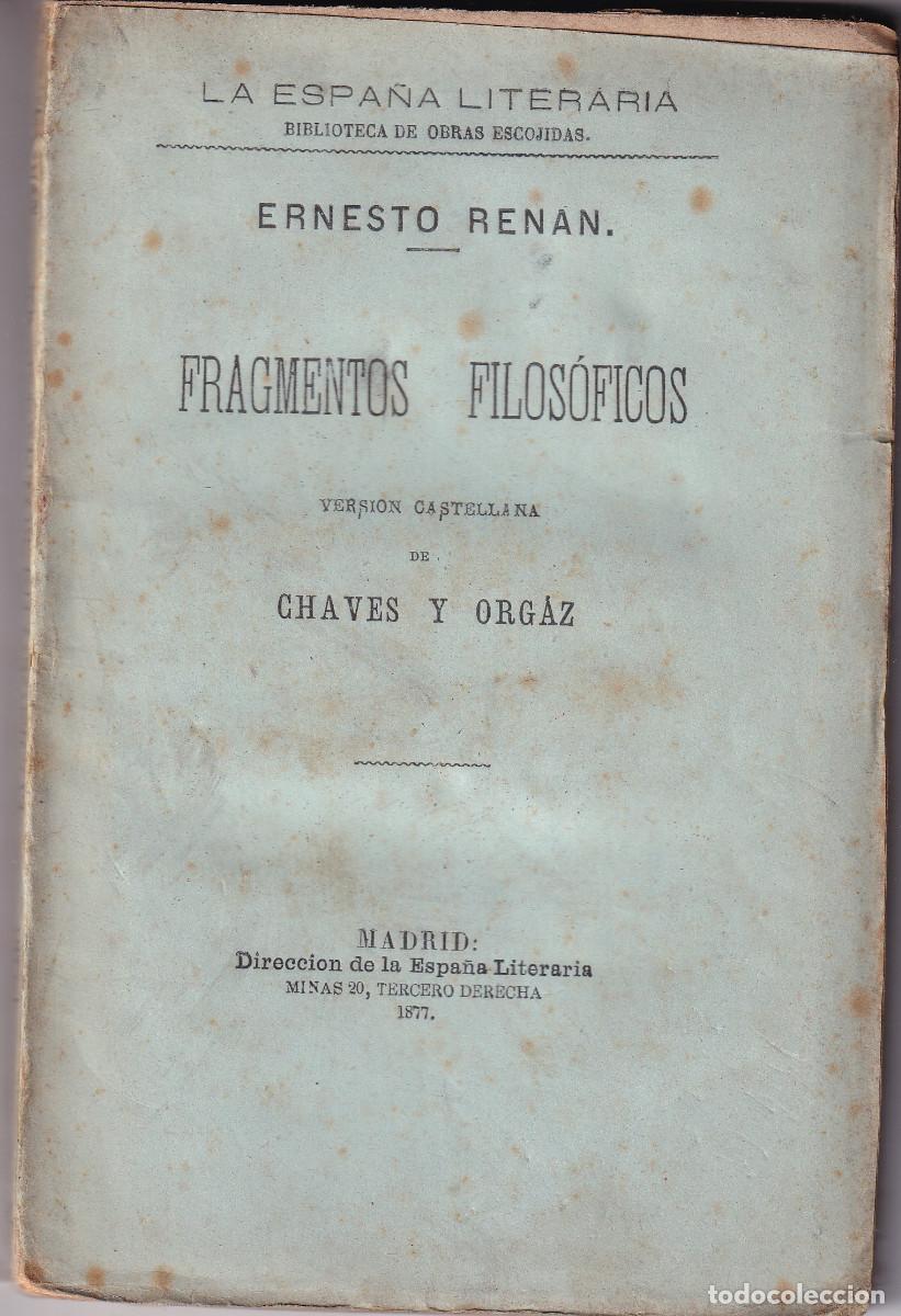 Libros antiguos: ERNESTO RENAN: FRAGMENTOS FILOS&Oacute;FICOS. MADRID, 1877. FILOSOF&Iacute;A