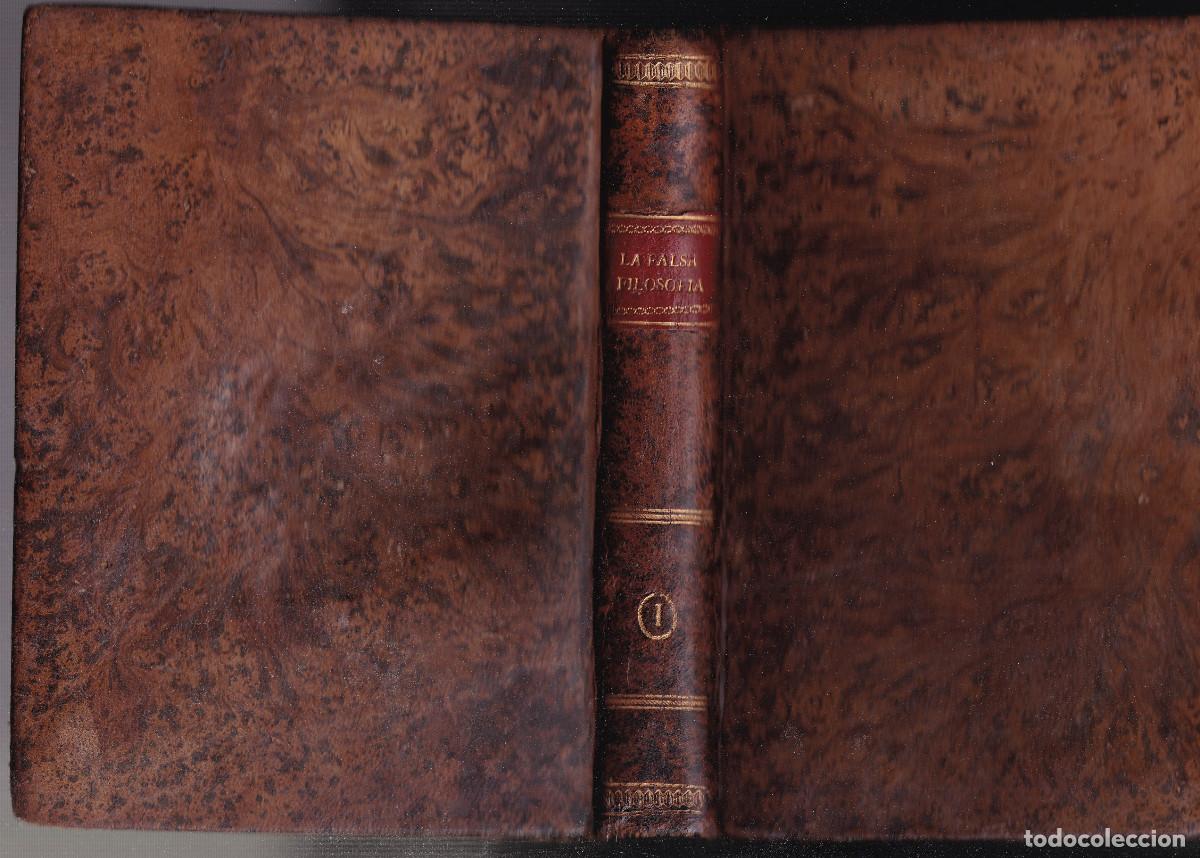 Libros antiguos: P. ZEVALLOS, FERNANDO CEBALLOS: LA FALSA FILOSOF&Iacute;A O EL DE&Iacute;SMO. TOMO I. LISBOA, 1800