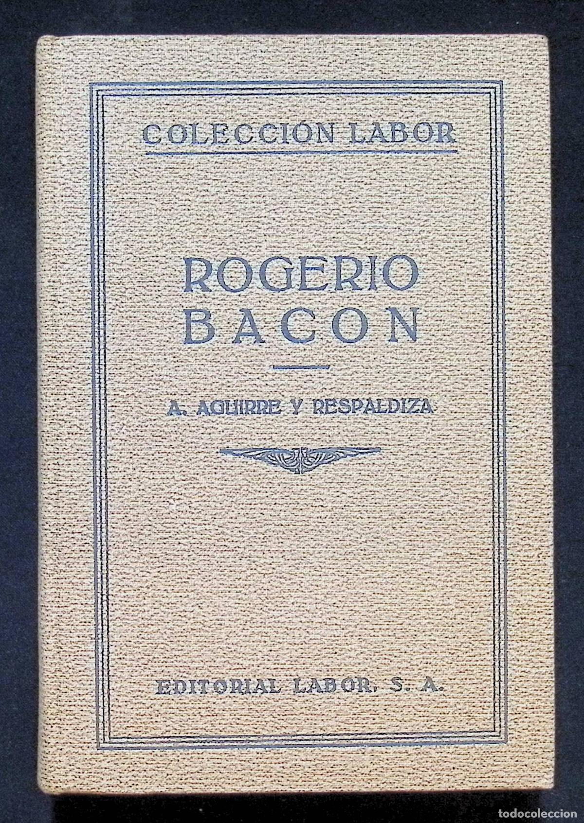 Antiquarische B&uuml;cher: La ciencia positiva en el siglo XIII. ROGERIO BACON. - AGUIRRE Y RESPALDIZA, A.