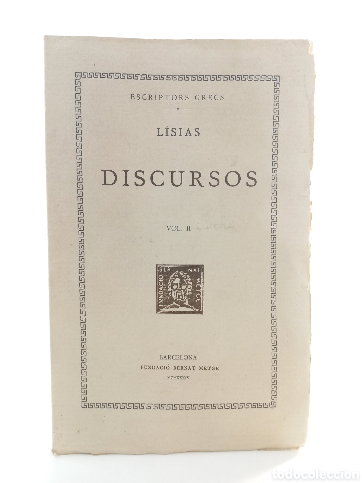Libros antiguos: Discursos II Lisias. Fundaci&oacute; Bernat Metge, 1934. Filosof&iacute;a. Bilingue. Escriptors Grecs. Catal&aacute;n.