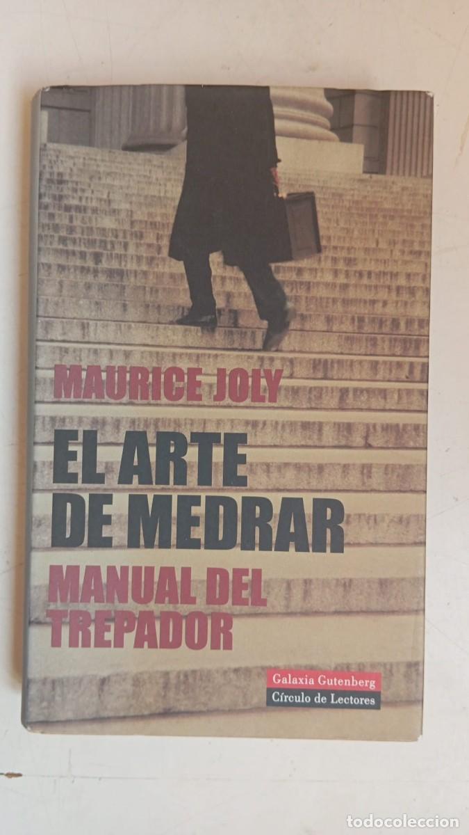 Libros antiguos: El arte de medrar. Manual del trepador/Maurice Joly/Glx.Gutenberg-C.Lectores,2002