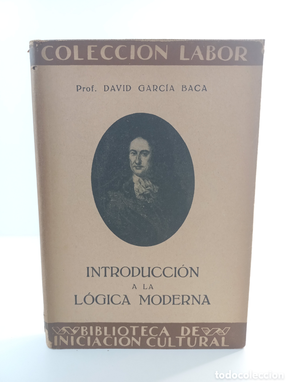 Libros antiguos: Introducci&oacute;n a la l&oacute;gica moderna. David Garc&iacute;a Baca. Labor, colecci&oacute;n Labor, primera edici&oacute;n, 1936.