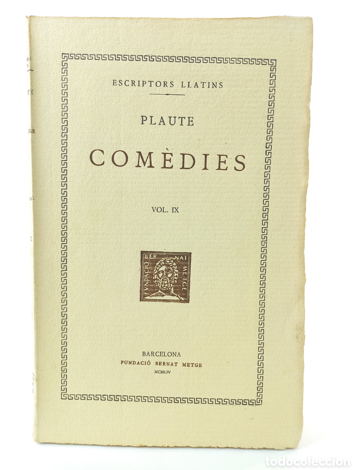 Libros antiguos: Comedies IX Plaute. Fundaci&oacute; Bernat Metge, 1954. Catal&aacute;n. Filosof&iacute;a. Escriptors Llatins.