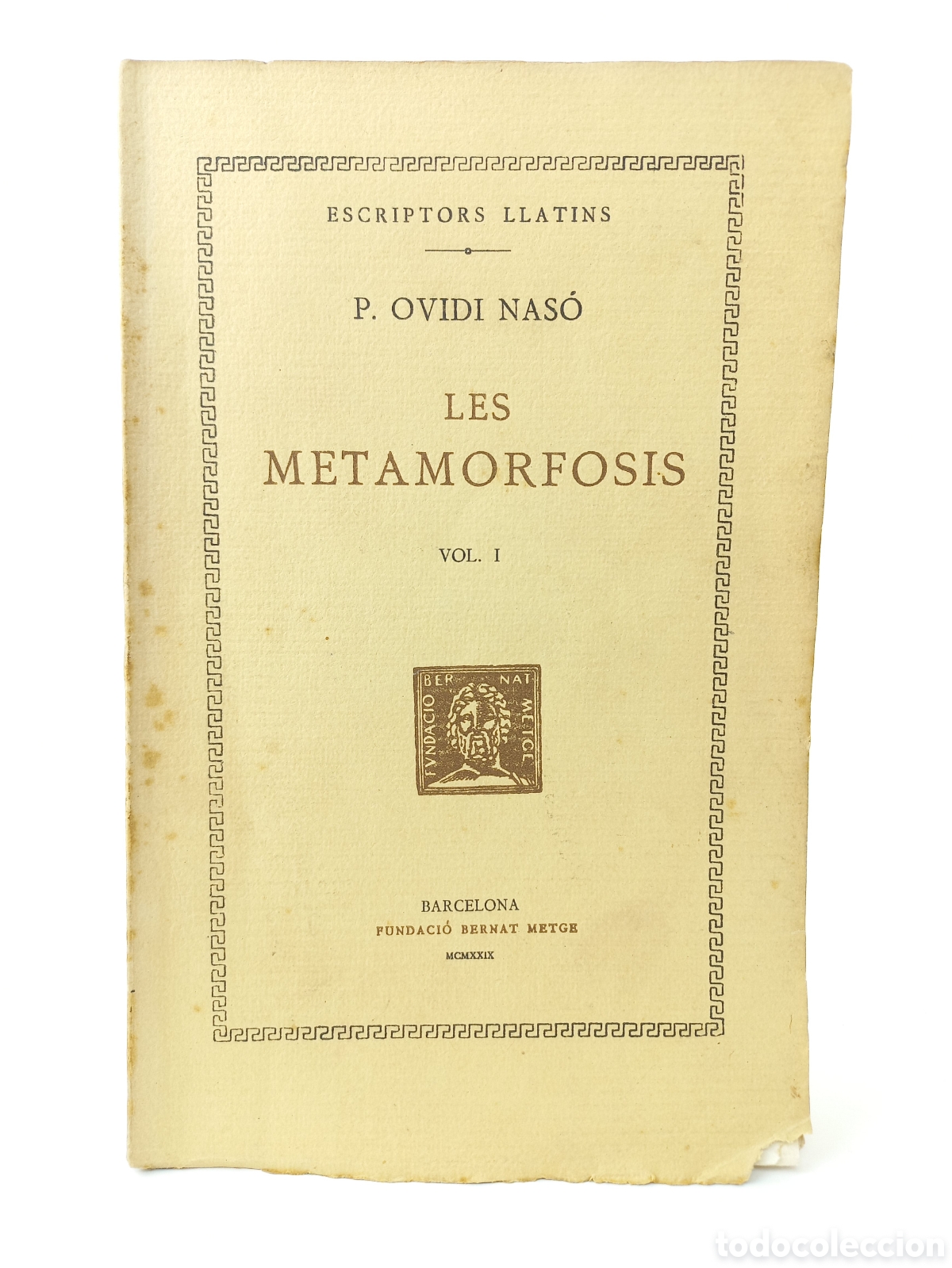 Libros antiguos: Les Metamorfosis I Ovidi Nas&oacute;. Fundaci&oacute; Bernat Metge, 1929. Catal&aacute;n.