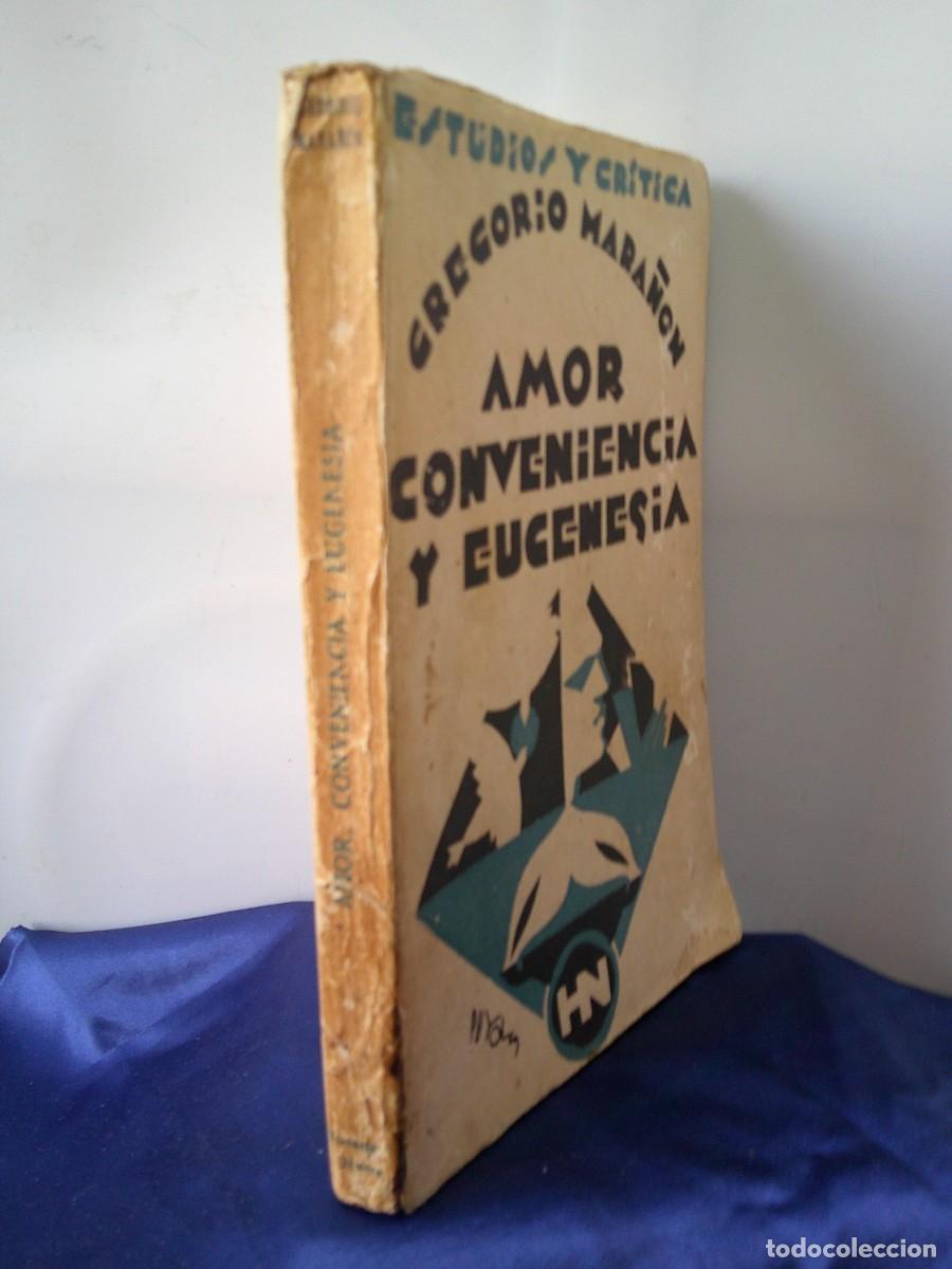 Libros antiguos: &iexcl;&iexcl; ESTUDIO Y CRITICA. &rdquo;AMOR,CONVENIENCIA Y EUGENESIA&rdquo;. Por Gregorio MARA&Ntilde;ON.(A&ntilde;o-1929) !!C-32