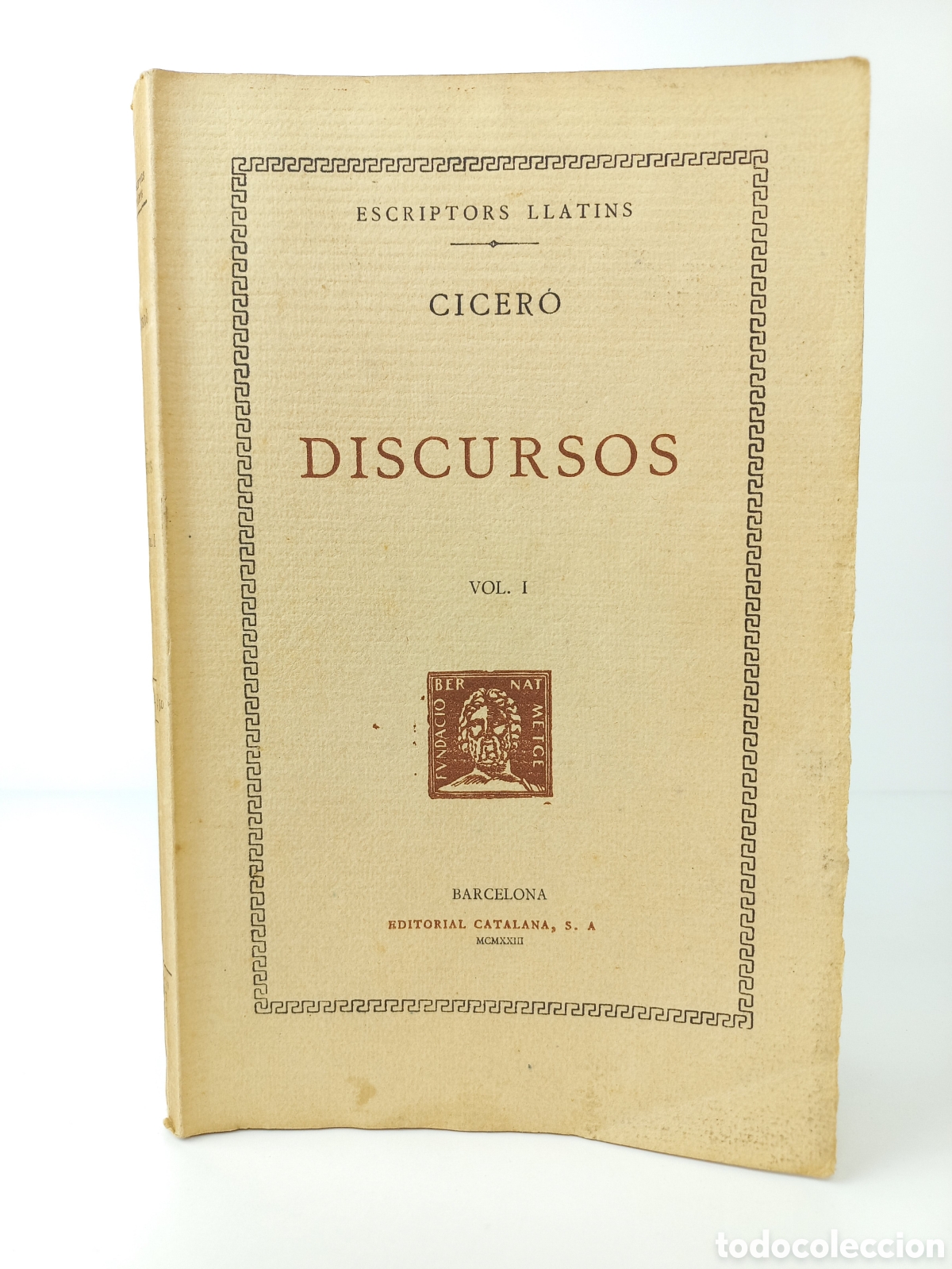 Libros antiguos: Discursos I Cicer&oacute;. Fundaci&oacute; Bernat Metge; Editorial Catalana, 1923. Catal&aacute;n. Filosof&iacute;a.