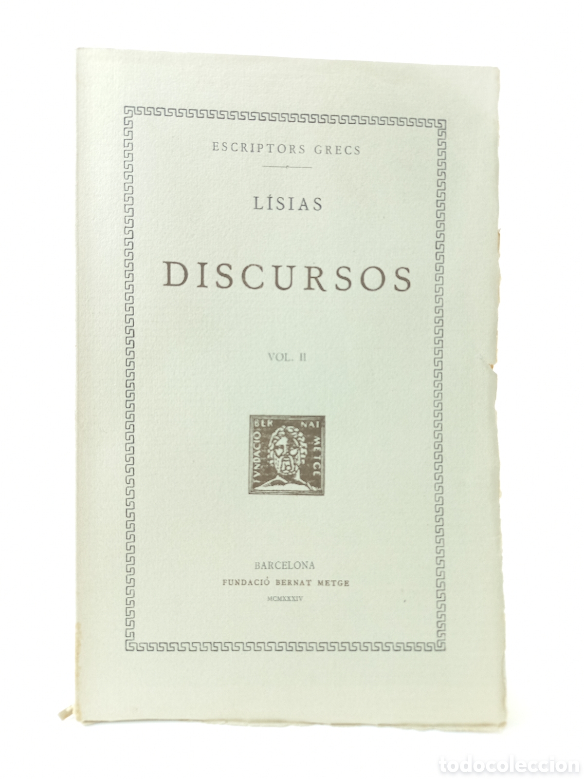 Libros antiguos: Discursos II Lisias. Fundaci&oacute; Bernat Metge, 1934. Catal&aacute;n, Bilingue. Filosof&iacute;a.