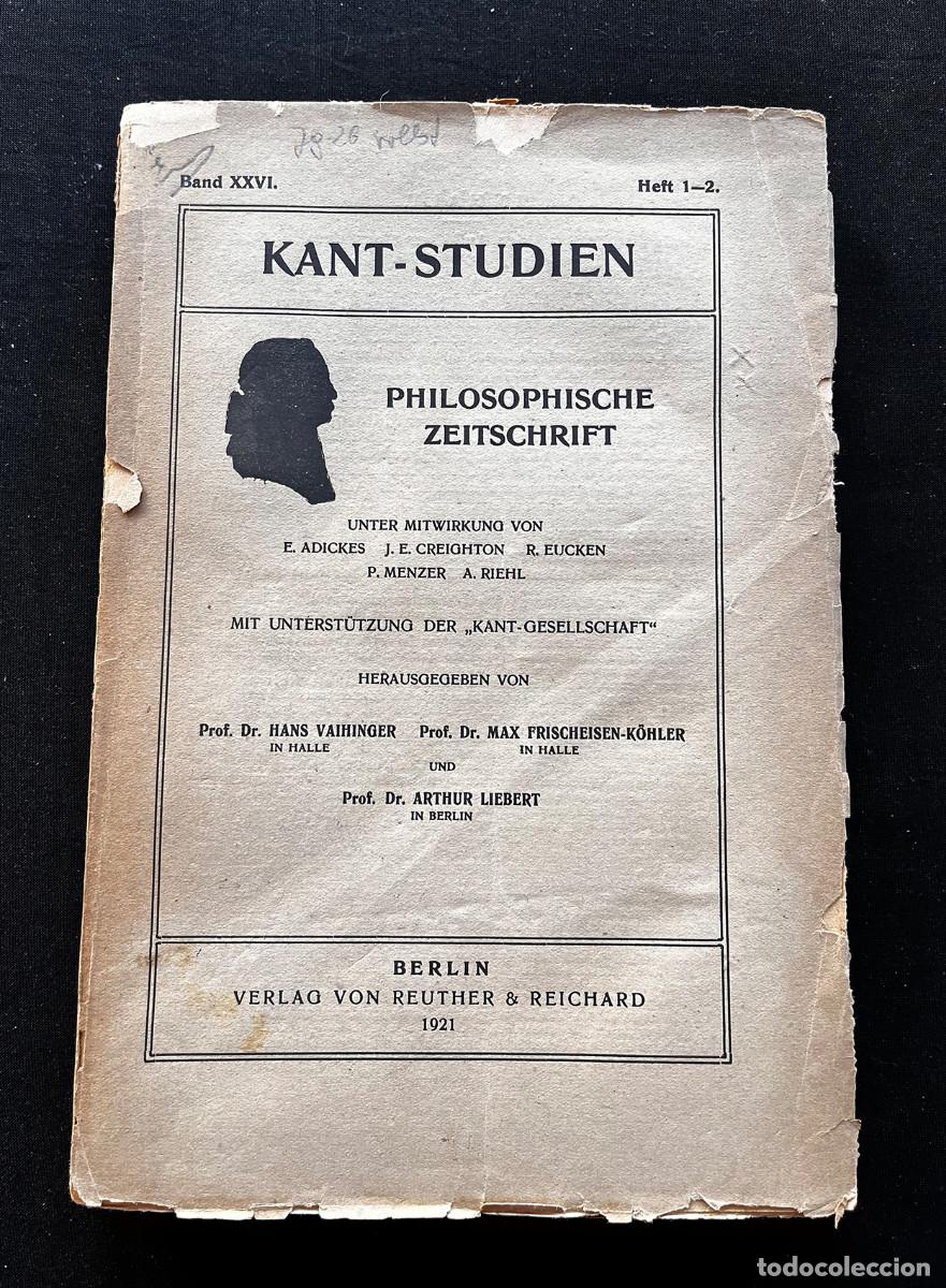 Libros antiguos: KANT STUDIEN. PHILOSOPHISCHE ZEITSCHRIFT. BERLIN. 1921 (REVISTA FILOSOFICA SOBRE LA OBRA DE KANT).