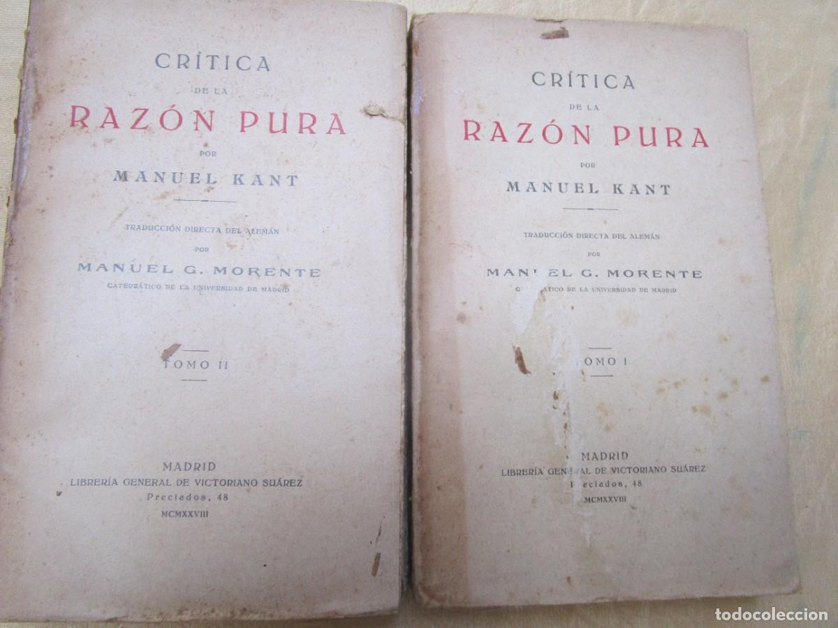 Libros antiguos: CRITICA DE LA RAZON PURA - MANUEL KANT - 1928 EDI VICTORIANO SUAREZ - 2 TOMOS INTONSOS 310+376pp.