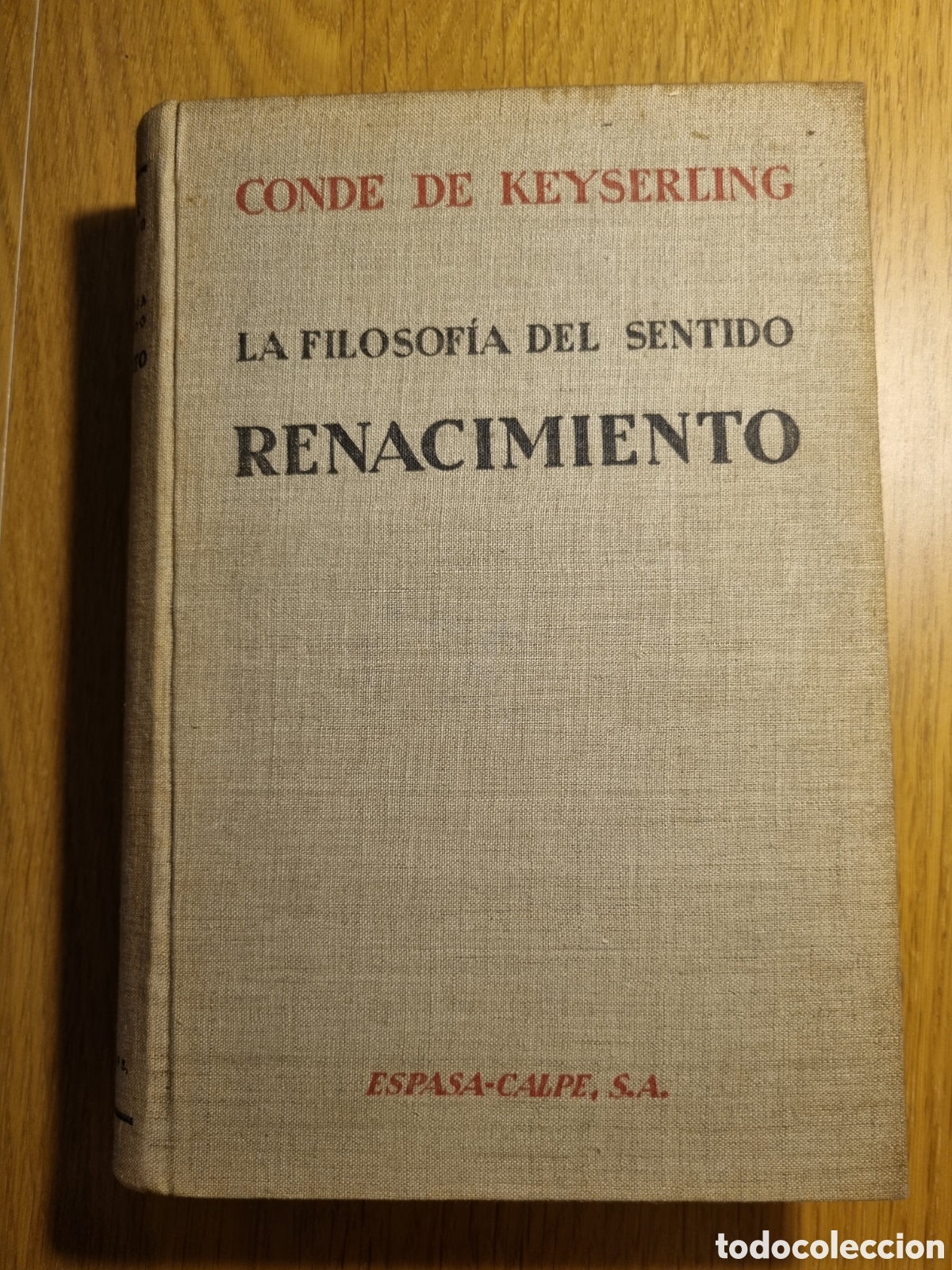 Libros antiguos: La filosof&iacute;a del sentido. Renacimiento. Conde de Keyserling. Espasa-Calpe. 1930