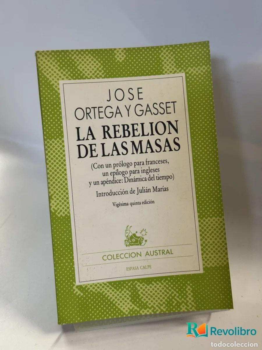Libros antiguos: La Rebelion de las Masas - Jose Ortega y Gasset
