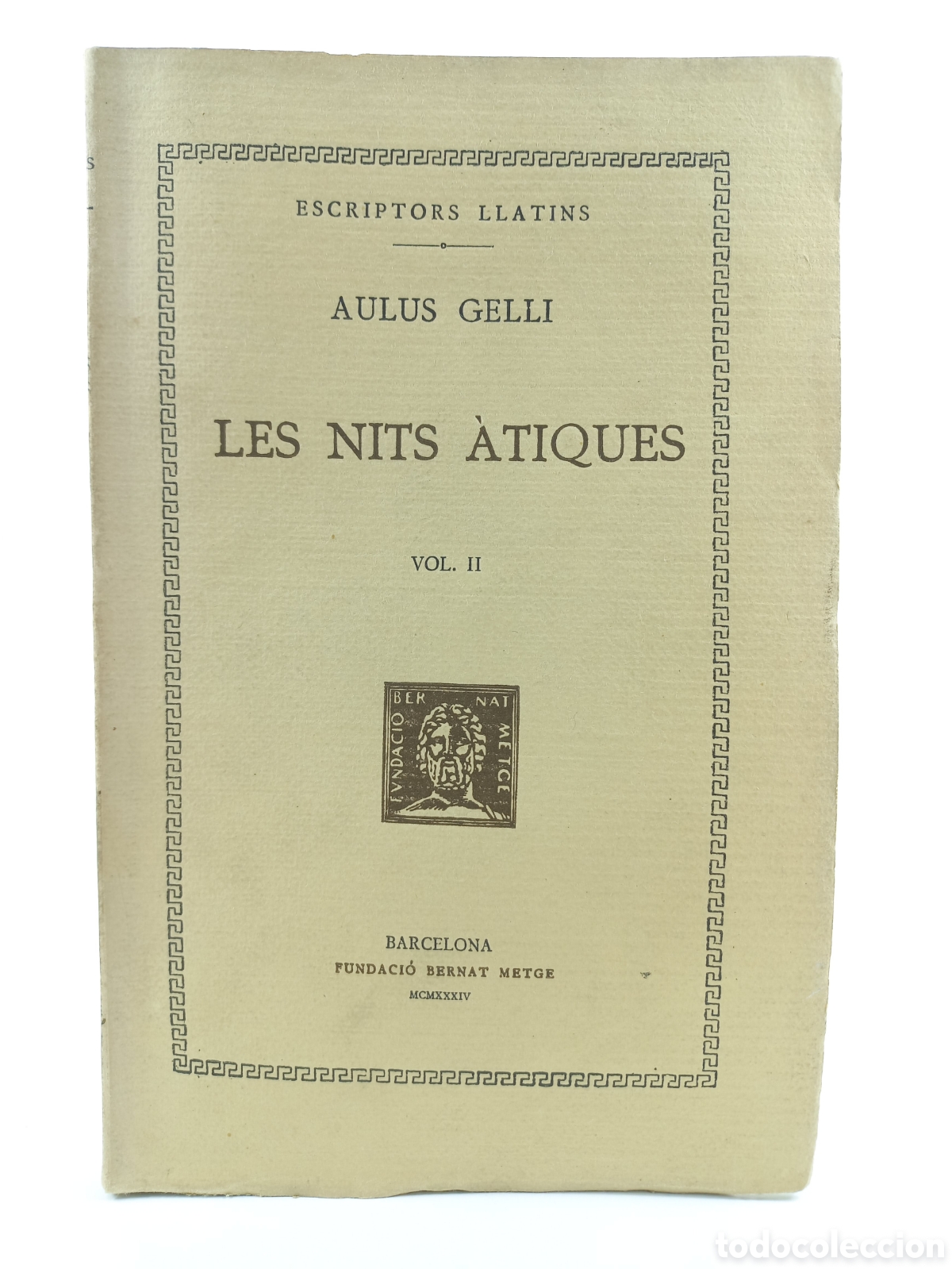 Libros antiguos: Les Nits Atiques II. Augusto Gelli. Fundaci&oacute; Bernat Metge, 1934. Filosof&iacute;a. Catal&aacute;n. Bilingue.