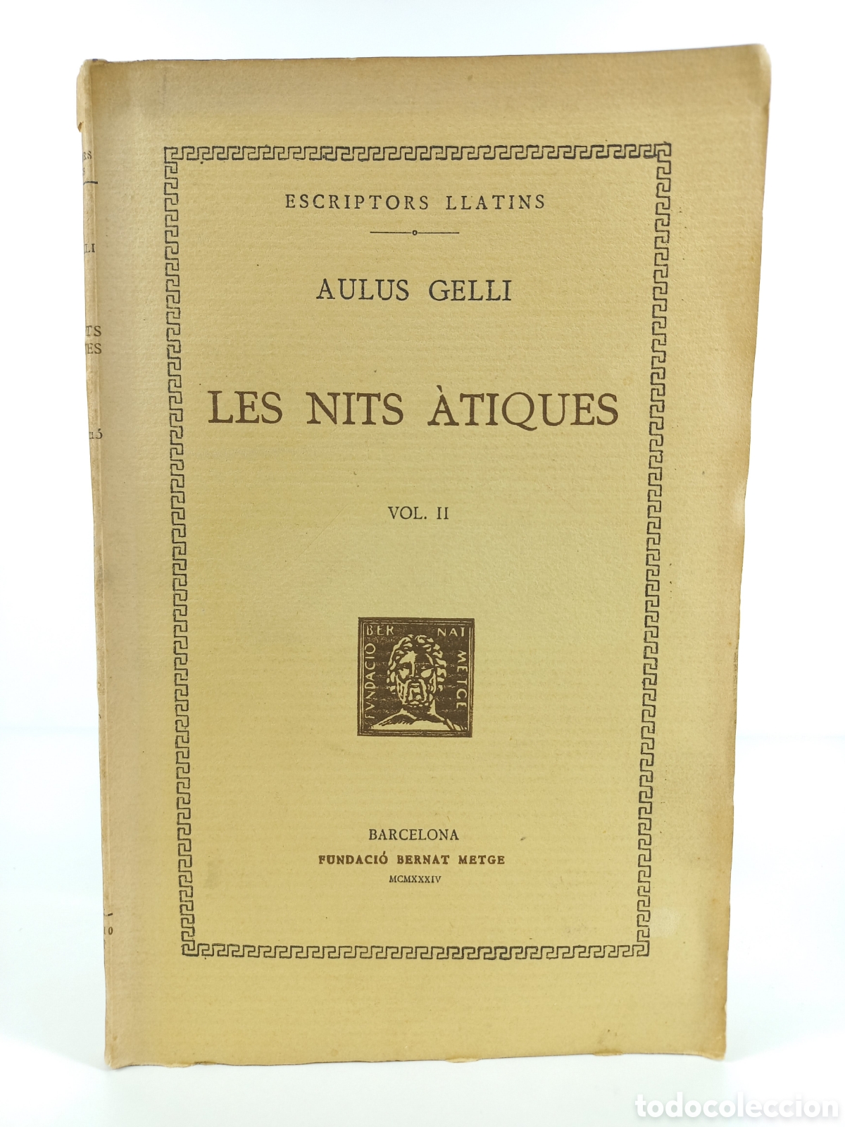 Libros antiguos: Les Nits Atiques II. Aulus Gelli. Fundaci&oacute; Bernat Metge, 1934. Catal&aacute;n. Filosof&iacute;a.