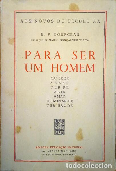 Libros antiguos: BOURCEAU. (E. P.) - PARA SER UM HOMEM.