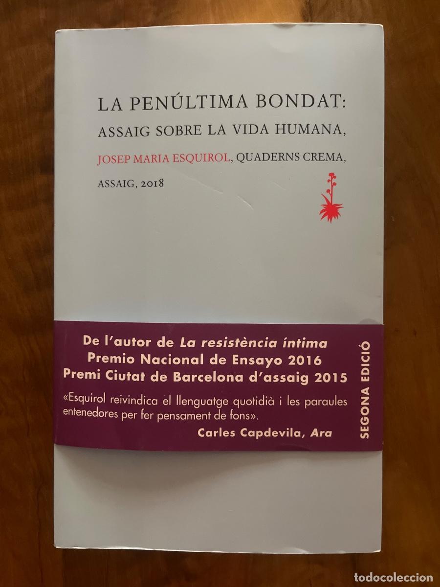 Libros antiguos: La pen&uacute;ltima bondat - Assaig sobre la vida humana
