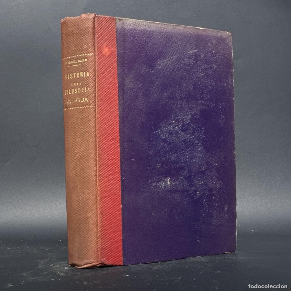Libros antiguos: HISTORIA DE LA FILOSOFIA ANTIGUA - W. WINDELBAND -
