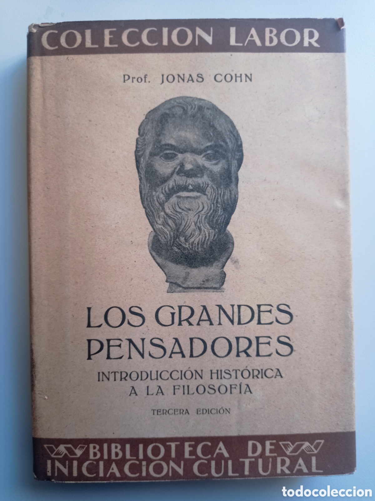 Libros antiguos: LOS GRANDES PENSADORES. INTRODUCCI&Oacute;N HIST&Oacute;RICA A LA FILOSOF&Iacute;A. JONAS COHN.