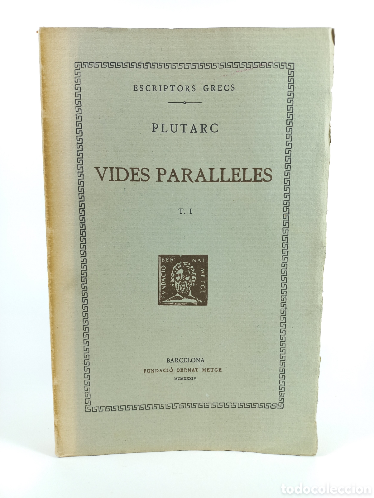 Libros antiguos: Vides Paralleles I Plutarc. Fundaci&oacute; Bernat Metge, 1934. Catal&aacute;n. Bilingue. Filosof&iacute;a.