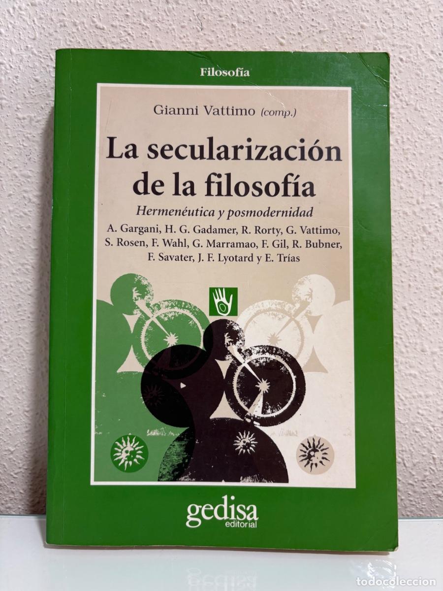 Libros antiguos: Vattimo, Gianni: La secularizaci&oacute;n de la filosof&iacute;a