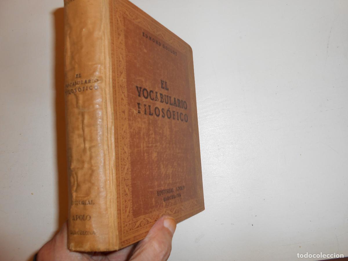 Libros antiguos: EL VOCABULARIO FILOS&Oacute;FICO EDMOND GOBLOT EDITORIAL APOLO A&Ntilde;O 1.933