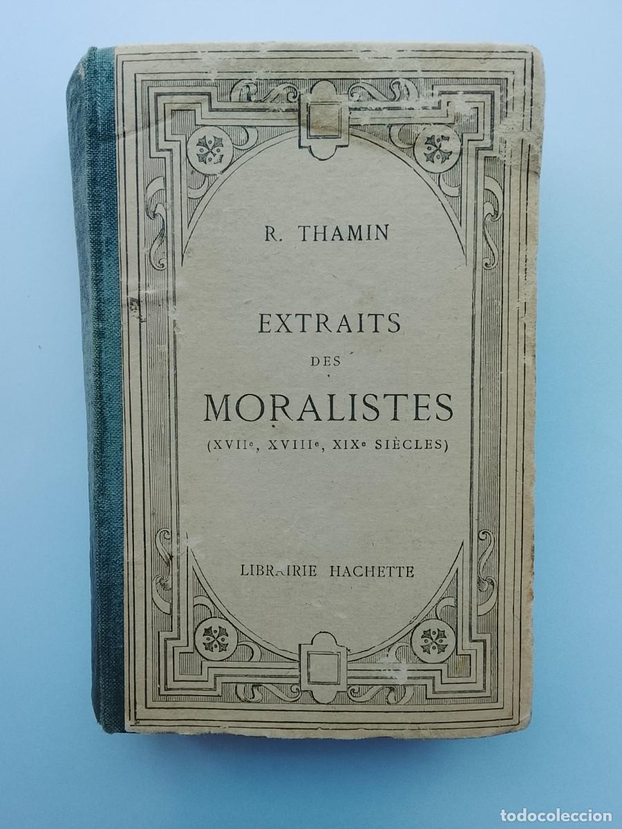 Libros antiguos: Extraits des moralistes, R. Thamin