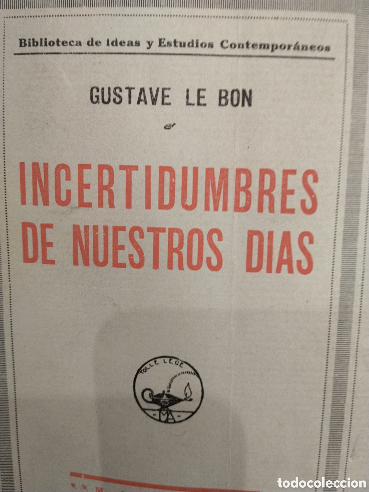 Libros antiguos: Gustave Le Bon. Incertidumbres de nuestros d&iacute;as