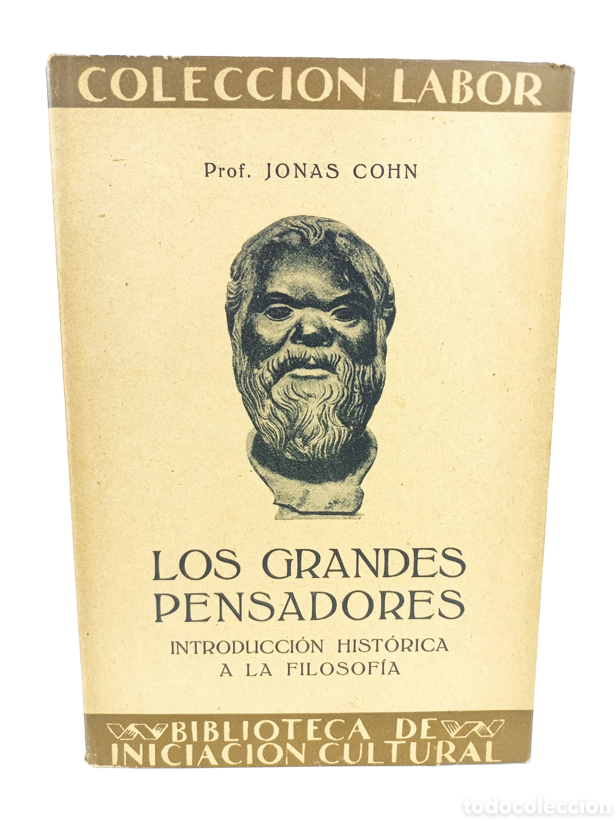 Libros antiguos: Los grandes pensadores. Introducci&oacute;n hist&oacute;rica a la filosof&iacute;a. Jonas Cohn. Labor. Ilustrado.