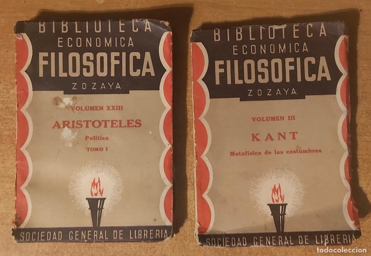 Libros antiguos: BIBLIOTECA ECONOMICA FILOSOFICA ZOZAYA. VOLUMEN III y XXIII aristoteles y kant - a&ntilde;o 1890 2 libros