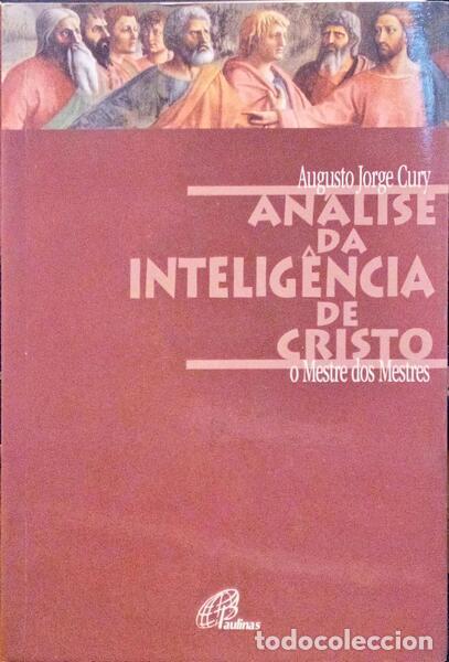 Libros antiguos: CURY. (Augusto Jorge) - AN&Aacute;LISE DA INTELIG&Ecirc;NCIA DE CRISTO.